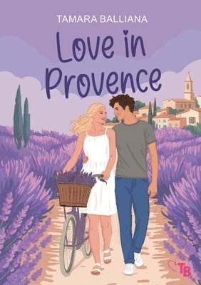 Tamara Balliana - Love in Provence, Häftad