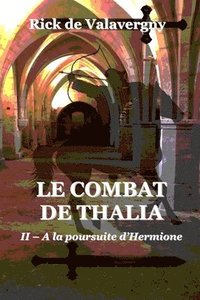bokomslag Le combat de Thalia: tome 2: A la poursuite d'Hermione