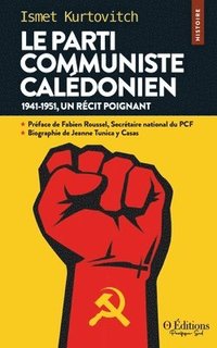 bokomslag Le parti communiste caledonien: 1941-1951, un récit poignant