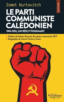 Le parti communiste caledonien: 1941-1951, un récit poignant 1