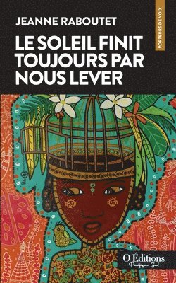 Jeanne Raboutet, O Éditions Pacifique Sud, O. Éditions Pacifique Sud, O ÉDITIONS PACIFIQUE SUD - soleil finit toujours par nous lever, Häftad