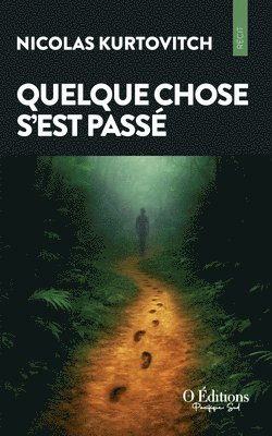Nicolas Kurtovitch, O Éditions Pacifique Sud, O. Éditions Pacifique Sud, O ÉDITIONS PACIFIQUE SUD - Quelque chose s'est passé, Häftad