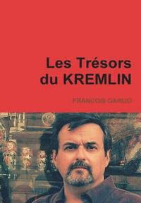 bokomslag Les Trsors du KREMLIN