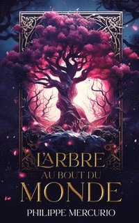 bokomslag L'Arbre Au Bout Du Monde