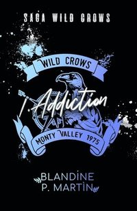 bokomslag Wild Crows: 1. Addiction