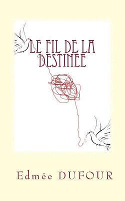 Le fil de la destinée 1