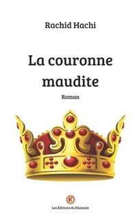 bokomslag La couronne maudite