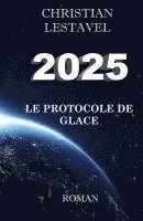 Alexandra Lestavel - 2025: le protocole de glace, Häftad