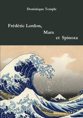 Frdric Lordon, Marx et Spinoza 1