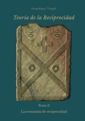 bokomslag TEORA DE LA RECIPROCIDAD - II - La economa de reciprocidad