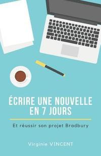 bokomslag Écrire Une Nouvelle En 7 Jours: Et Réussir Son Projet Bradbury
