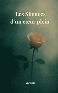 bokomslag Les silences d'un coeur plein