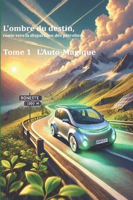 L'ombre du destin, route vers la disparition des pétroliers - TOME 1 1