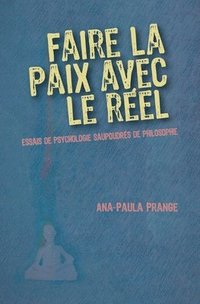 bokomslag Faire la paix avec le réel