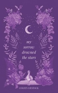 bokomslag my sorrow drowned the stars