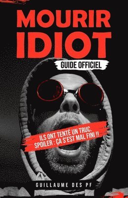 bokomslag Mourir idiot