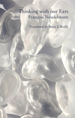 Thinking with Our Ears