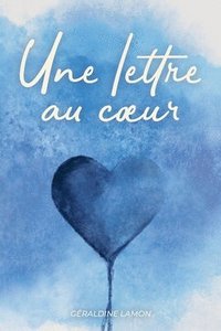 bokomslag Une lettre au coeur