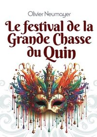 bokomslag Le festival de la Grande Chasse du Quin