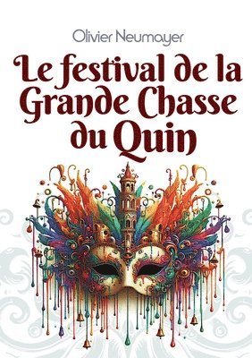 bokomslag Le festival de la Grande Chasse du Quin