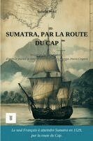 Perol, Jean Et Raoul Parmentier, Pierre Crignon - Sumatra, par la route du Cap, Häftad