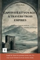 Thierry Ruolz, Johannes Schiltberger - Captivité et voyages à travers trois empires, Häftad