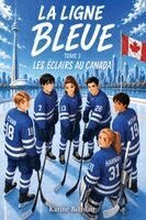 Karine Bienfait - Ligne Bleue tome 3 Les Eclairs au Canada, Häftad