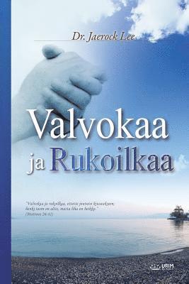 bokomslag Valvokaa ja Rukoilkaa