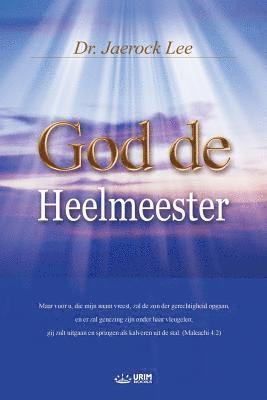 bokomslag God de Heelmeester