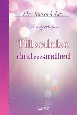 Tilbedelse i nd og sandhed 1