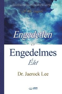 bokomslag Engedetlen es Engedelmes Elet