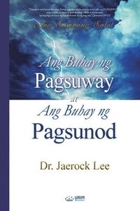 bokomslag Ang Buhay ng Pagsuway at Ang Buhay ng Pagsunod