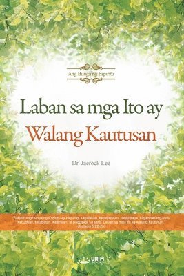 Laban sa mga Ito ay Walang Kautusan(Tagalog) 1