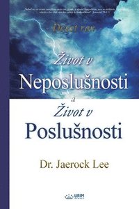 bokomslag Zivot v Neposlusnosti a Zivot v Poslusnosti(Czech)