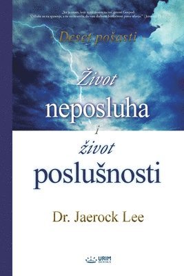 Lee Jaerock - Zivot neposluha i Zivot poslusnosti(Croatian), Häftad