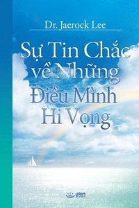bokomslag S? Tin Ch?c v? Nh?ng ?i?u Mình Hi V?ng(Vietnamese)