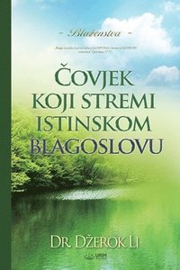 bokomslag &#268;ovjek koji stremi istinskom blagoslovu(Bosnian)
