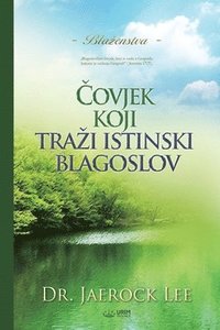 bokomslag &#268;ovjek koji trazi istinski blagoslov(Croatian)