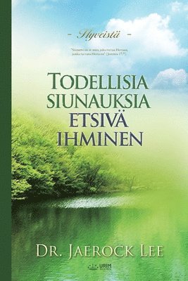 Todellisia siunauksia etsiva ihminen(Finnish) 1