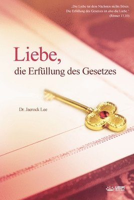 bokomslag Liebe, die Erfüllung des Gesetzes