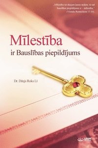 bokomslag M&#299;lest&#299;ba ir Bausl&#299;bas piepild&#299;jums(Latvian Edition)