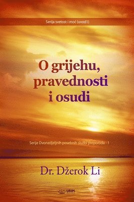 O grijehu, pravednosti i osudi(Bosnian Edition) 1