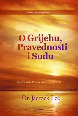 O Grijehu, Pravednosti i Sudu(Croatian Edition) 1