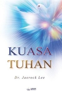 bokomslag KUASA TUHAN(Malay Edition)