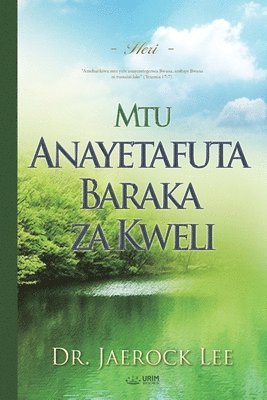 Mtu Anayetafuta Baraka za Kweli(Swahili Edition) 1
