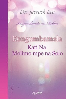 bokomslag Kongumbamela Kati Na Molimo mpe na Solo(Lingala Edition)