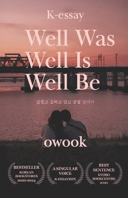 Well Was Well Is Well Be