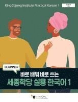 bokomslag King Sejong Institute Practical Korean¿1 Beginner