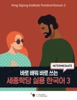 King Sejong Institute Practical Korean¿3 Intermediate 1