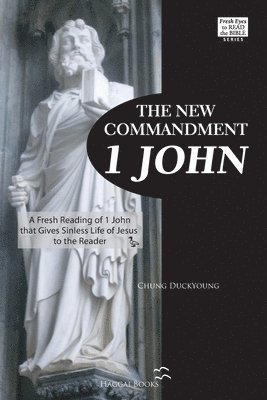 New Commandment; 1 JOHN